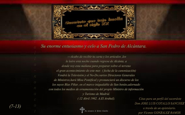 Su enorme entusiasmo y celo a San Pedro de Alcántara.