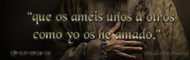 «Que os améis unos a otros»COTALLO